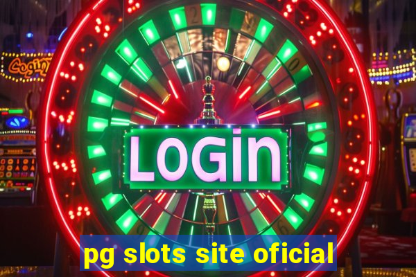 pg slots site oficial